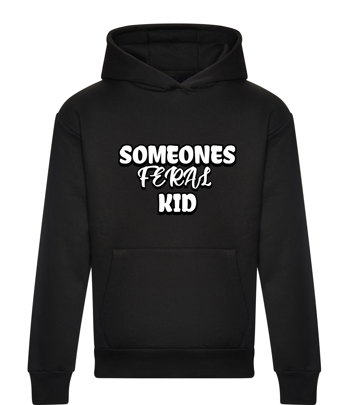 Someones Feral Kids Hoodie