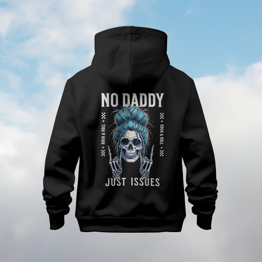 No daddy, just issues hoodie