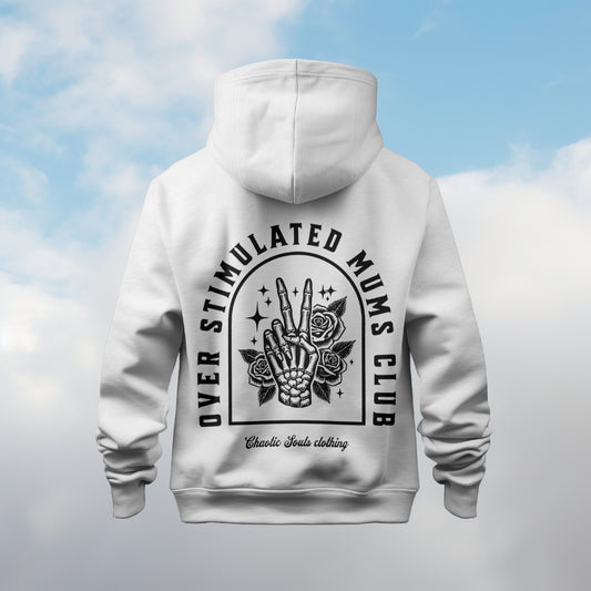 Over stimulated mums club hoodie