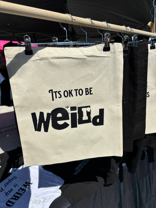 Its ok to be weird re useable tote bag