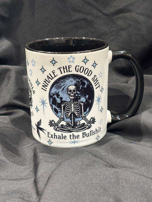 Inhale The Good Shit Exhale The BullShit Mug