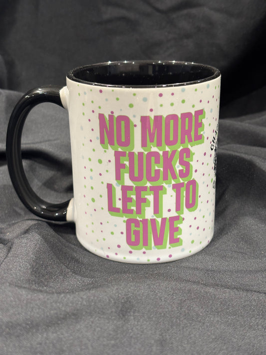 No More Fucks Left To Give Mug