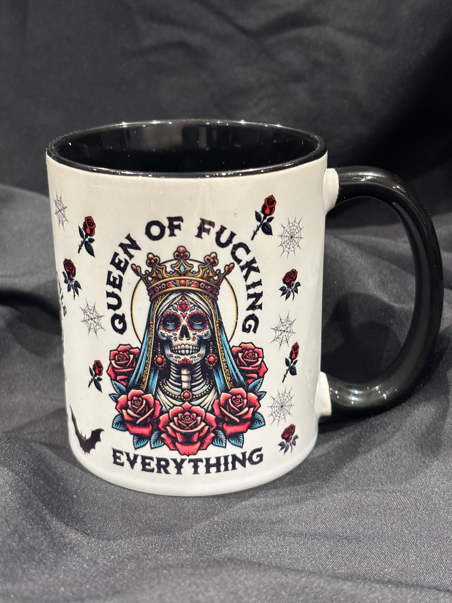 Queen Of Fucking Everything Mug