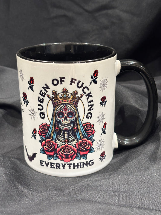 Queen Of Fucking Everything Mug