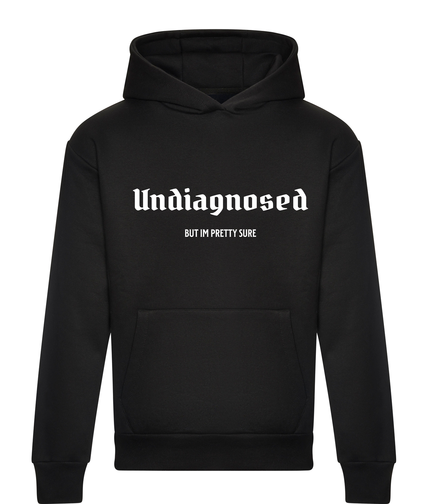 Undiagnosed hoodie