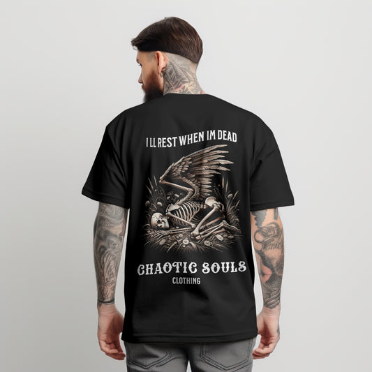 I'll rest when im dead T shirt