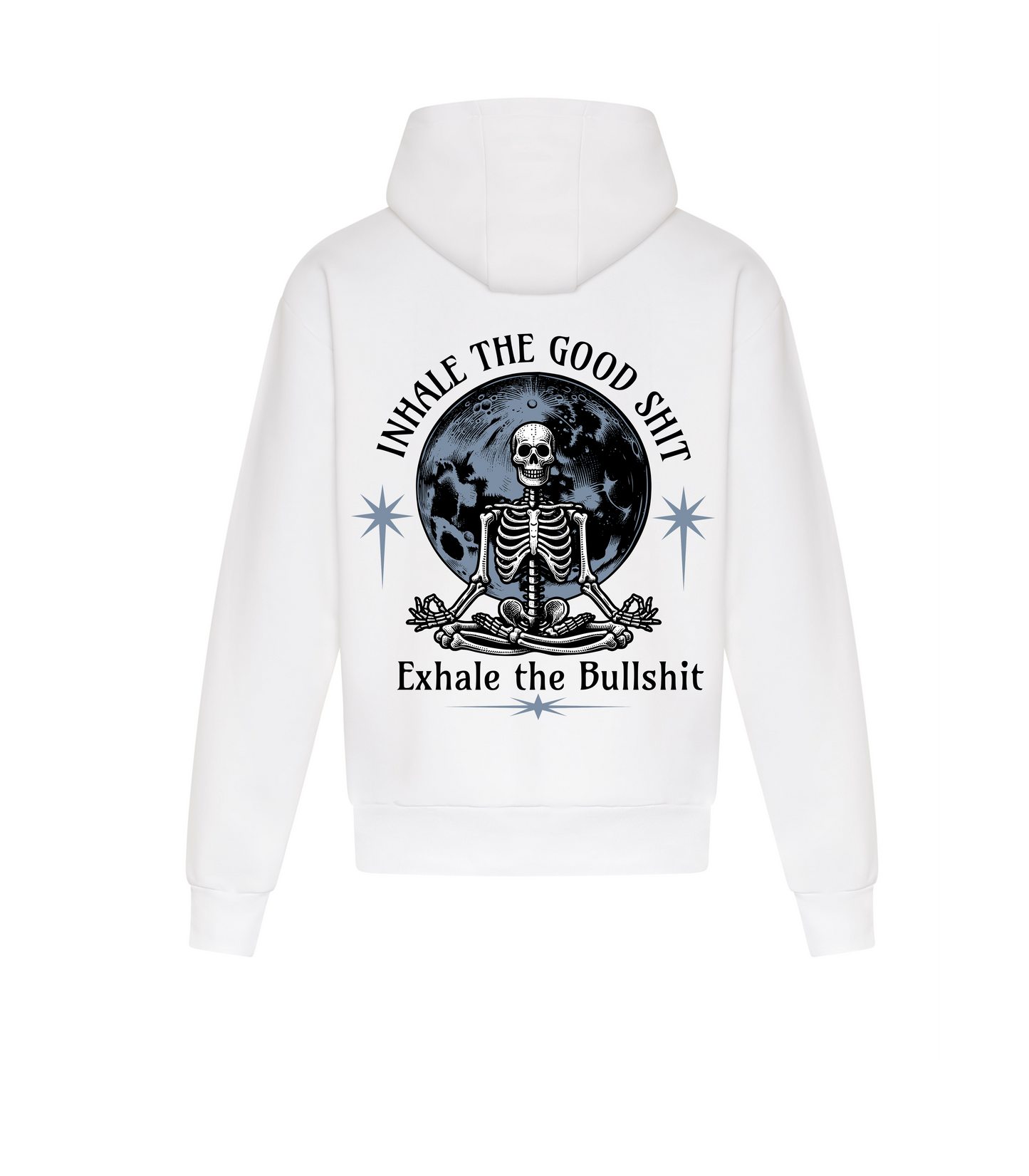 In hale the good shit exhale the bullshit Hoodie